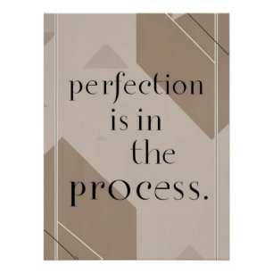 Perfectie Zit In Het Proces Perfect Poster
