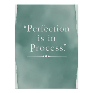 Perfectie Zit In Het Proces Perfect Poster