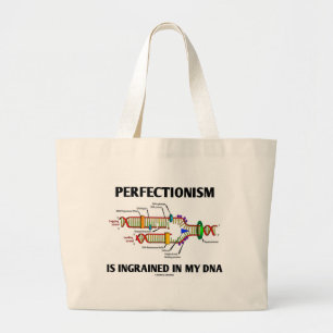 Perfectionisme is gegraveerd in mijn DNA (genen) Grote Tote Bag
