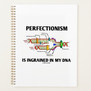 Perfectisme Zit In Mijn DNA Genen Planner