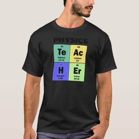 Periodic Table Physics Teacher T-shirt (Voorkant)