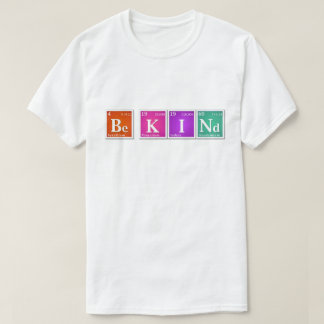 Periodieke tabel "Be KINd" zijn K en Bright T-shirt
