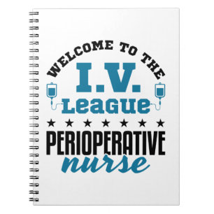Perioperative Nurse Welcome to the I.V. League Notitieboek