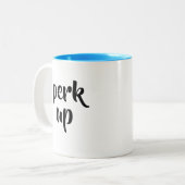 Perk Up Coffee Mug (Devant gauche)