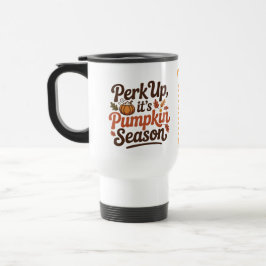 Perk up pumpkin spice coffee quote seasonal cozy reisbeker