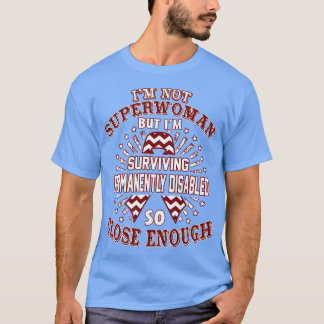 Permanent gehandicapt bewustzijn in niet Superwoma T-shirt