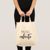 Pero First Cafecito Funny Spain Coffee Quote Tote Bag (Voorkant (product))