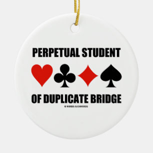 Perpetual Student of Duplicate Bridge (kaarteenhed Keramisch Ornament