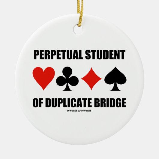 Perpetual Student of Duplicate Bridge (kaarteenhed Keramisch Ornament (Voorkant)