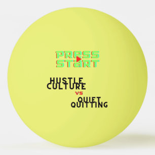 PERS START, HUSTLE CULTURE VS QUIET QUITING PINGPONGBALLEN