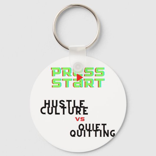 PERS START, HUSTLE CULTURE VS QUIET QUITING SLEUTELHANGER (Voorkant)