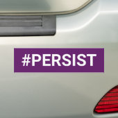 #PERSIST BUMPERSTICKER (Op auto)