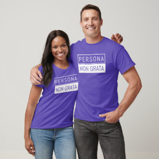 Persona Non-Grata Funny Diplomacy T-Shirt