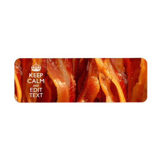 Personaliseer dit met Keep Calm en Sizzling Bacon Etiket (Voorkant)