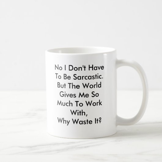 Personaliseer Funny Sarcasm Mok (Rechts)