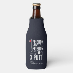 Personaliseer Vrienden Laat vrienden 3 Putt Golf n Flesjeskoeler