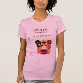 personalizada perfecta para  despedida de soltera t-shirt
