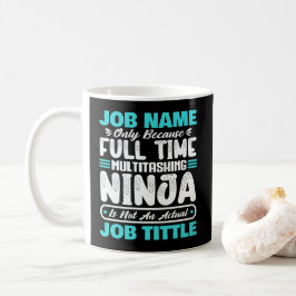 Personalized Custom Job Title Multitasker Worker Koffiemok
