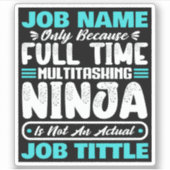 Personalized Custom Job Title Multitasker Worker Sticker (Voorkant)