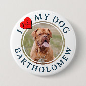 Personalized Furbaby I LOVE MY DOG Ronde Button 7,6 Cm (Voorkant)