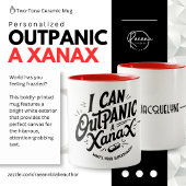 Personalized "I Can Outpanic a Xanax" Ceramic Mug