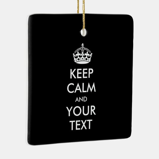 Personalized KEEP CALM and YOUR Keramisch Ornament (Rechts)