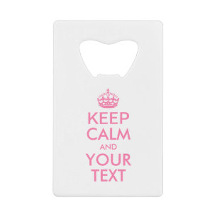 Personalized KEEP CALM and YOUR Kredietkaart Flessenopener
