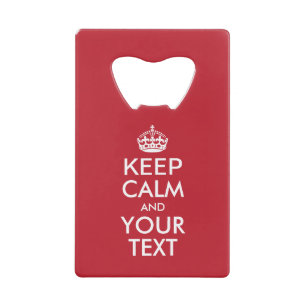 Personalized KEEP CALM and YOUR Kredietkaart Flessenopener