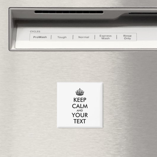 Personalized KEEP CALM and YOUR Magneet (Insitu (Vaatwasser))