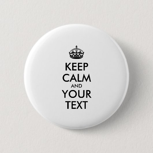 Personalized KEEP CALM and YOUR Ronde Button 5,7 Cm (Voorkant)