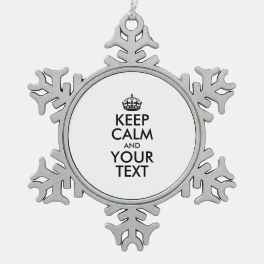 Personalized KEEP CALM and YOUR Tin Sneeuwvlok Ornament (Voorkant)