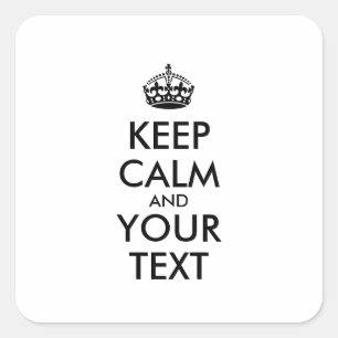 Personalized KEEP CALM and YOUR Vierkante Sticker