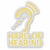 Personalized Text Hard Of Hearing Sticker (Voorkant)