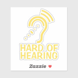 Personalized Text Hard Of Hearing Sticker