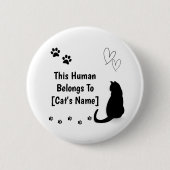 Personalized This Human Belongs To Cat Pin Button (Voorkant)