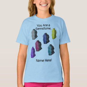 Personalized "You Are a Gemstone!" Colorful Rocks T-shirt