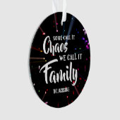 Personnalisable Certains appellent ça chaos nous a (devant)