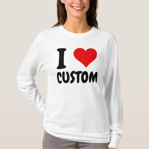 Personnalisable I Love Custom T-Shirt