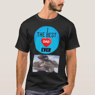 Personnalisé I The Best papa ever T-shirt