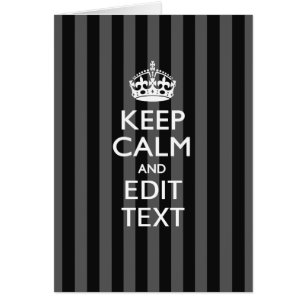 Personnalized KEEP CALM Your Text on Black Stripes