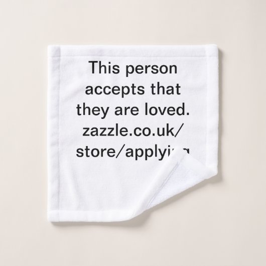 personne accepte qu'ils soient aimés. (Gant de toilette)