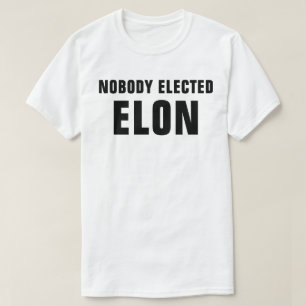 Personne n'a élu le T-shirt Elon™