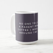 Personne Ne M'A Dit Comme Un Mème De Parent Mug (Devant gauche)