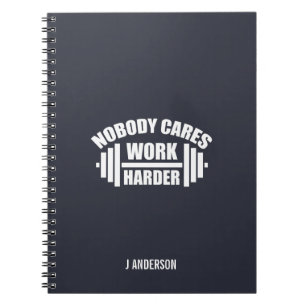 Personne ne se soucie Travaillez plus dur Cahier d