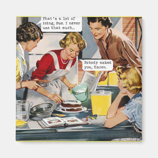 Personne Ne Vous A Demandé, Karen - Magnet Retro