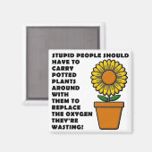 Personnes Stupides Plantes Drôle Aimant Frigo (Recto/Verso)