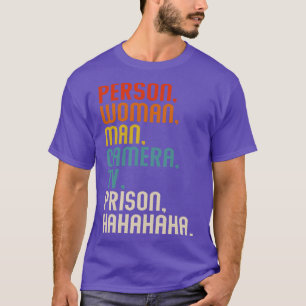 Persoon Vrouw Man Camera Tv Gevangenis Hahahaha Re T-shirt