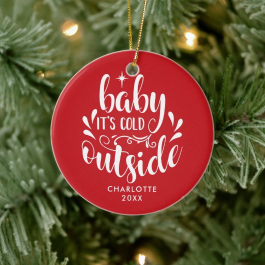 Persoonlijk 'Baby It's Cold Outside' script Keramisch Ornament (Boom)