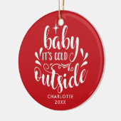 Persoonlijk 'Baby It's Cold Outside' script Keramisch Ornament (Links)