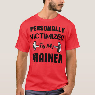 Persoonlijk slachtoffer van mijn trainer grappige t-shirt
